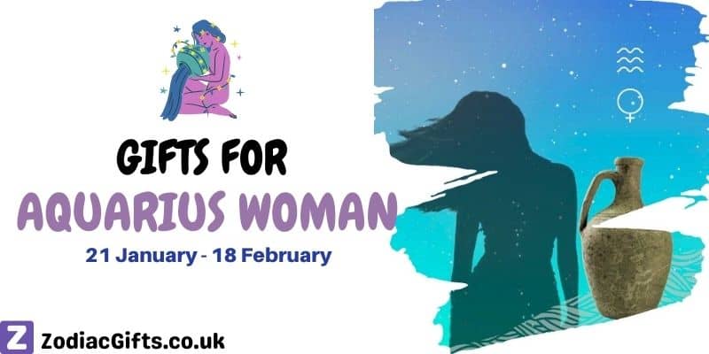 Gifts for Aquarius Woman in UK
