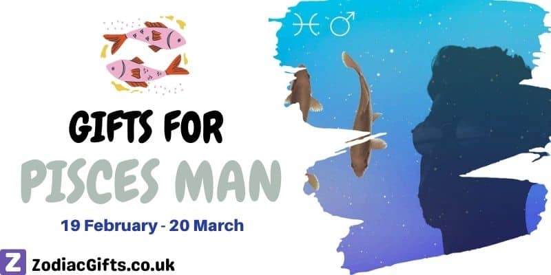 Gifts for Pisces Man in UK